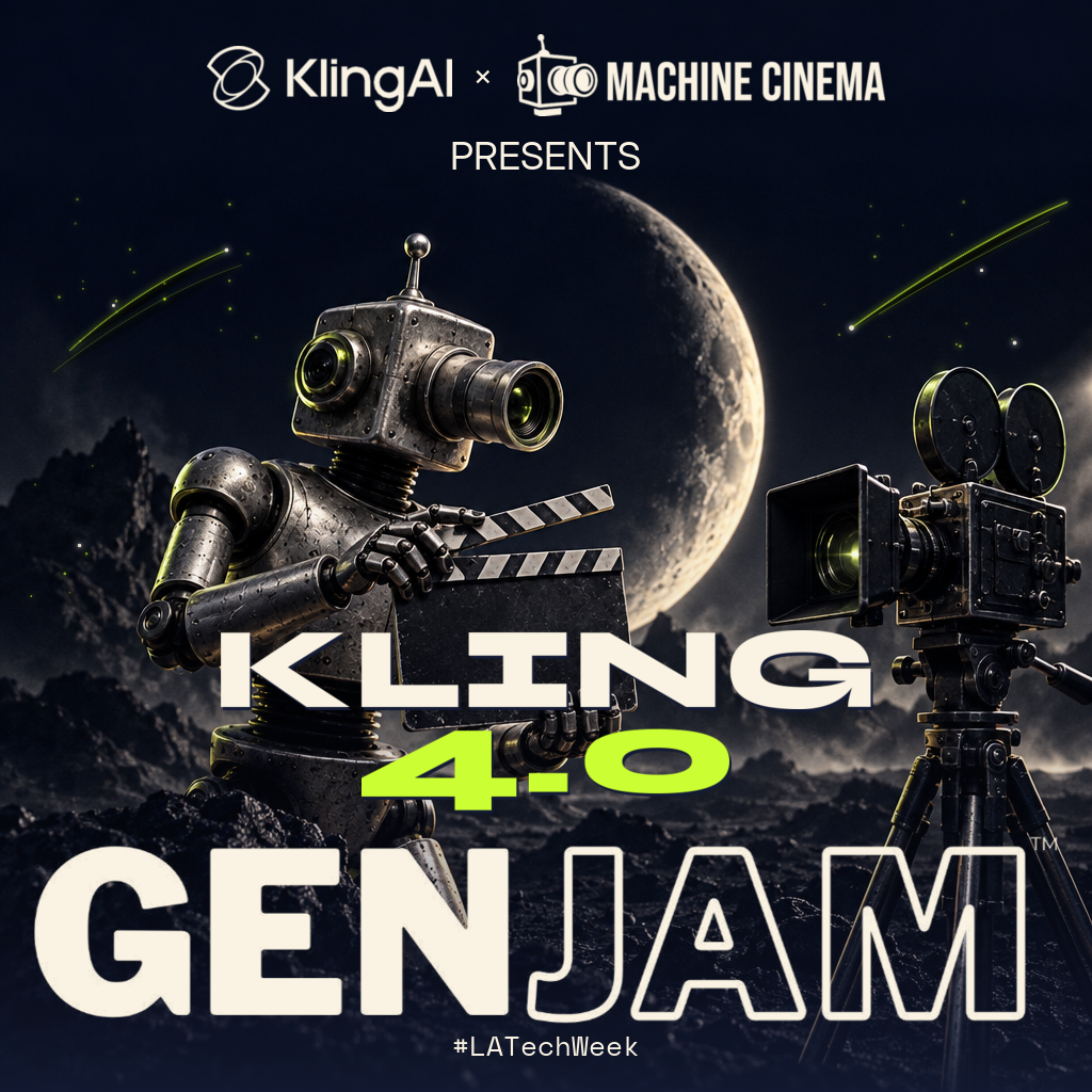 Kling x Machine Cinema: Kling 4.0 GenJam - #LATechWeek