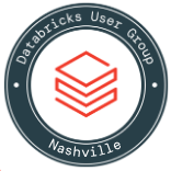 Databricks Nashville User Group Meetup