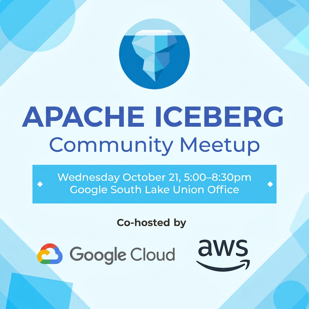 Seattle Apache Iceberg™ Community Meetup