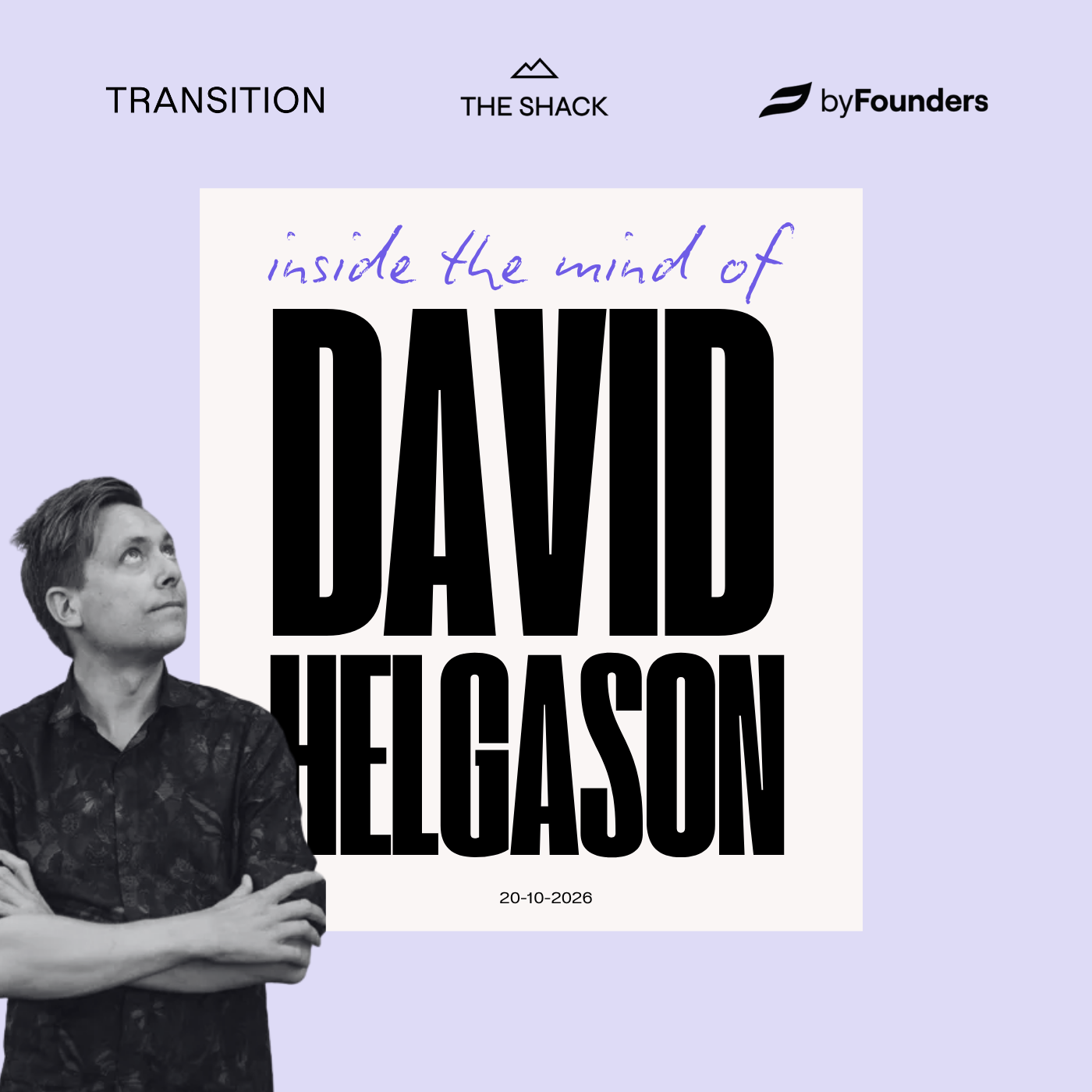 Inside the Mind of David Helgason @ The Shack