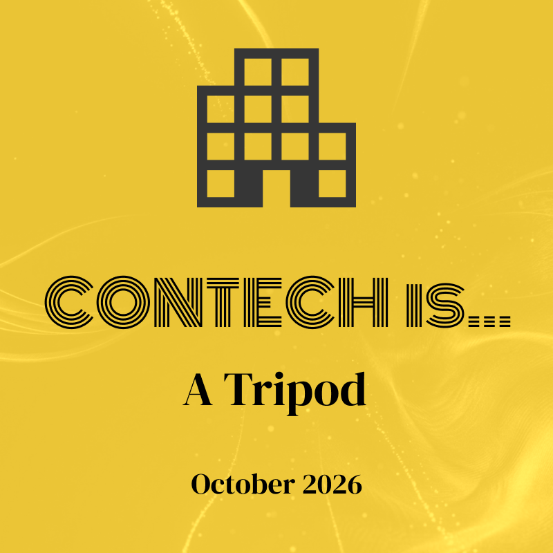 'ConTech is…' A Tripod