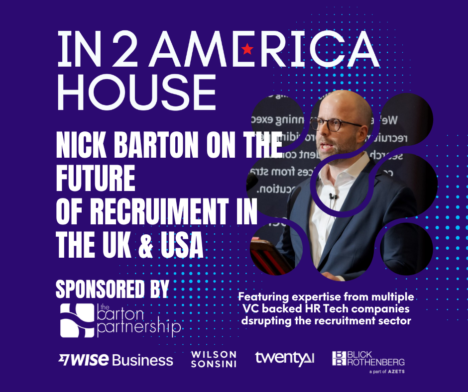 In2America House - Panel discussion on the Future of Recruitment in the UK and the USA with companies disrupting the space
