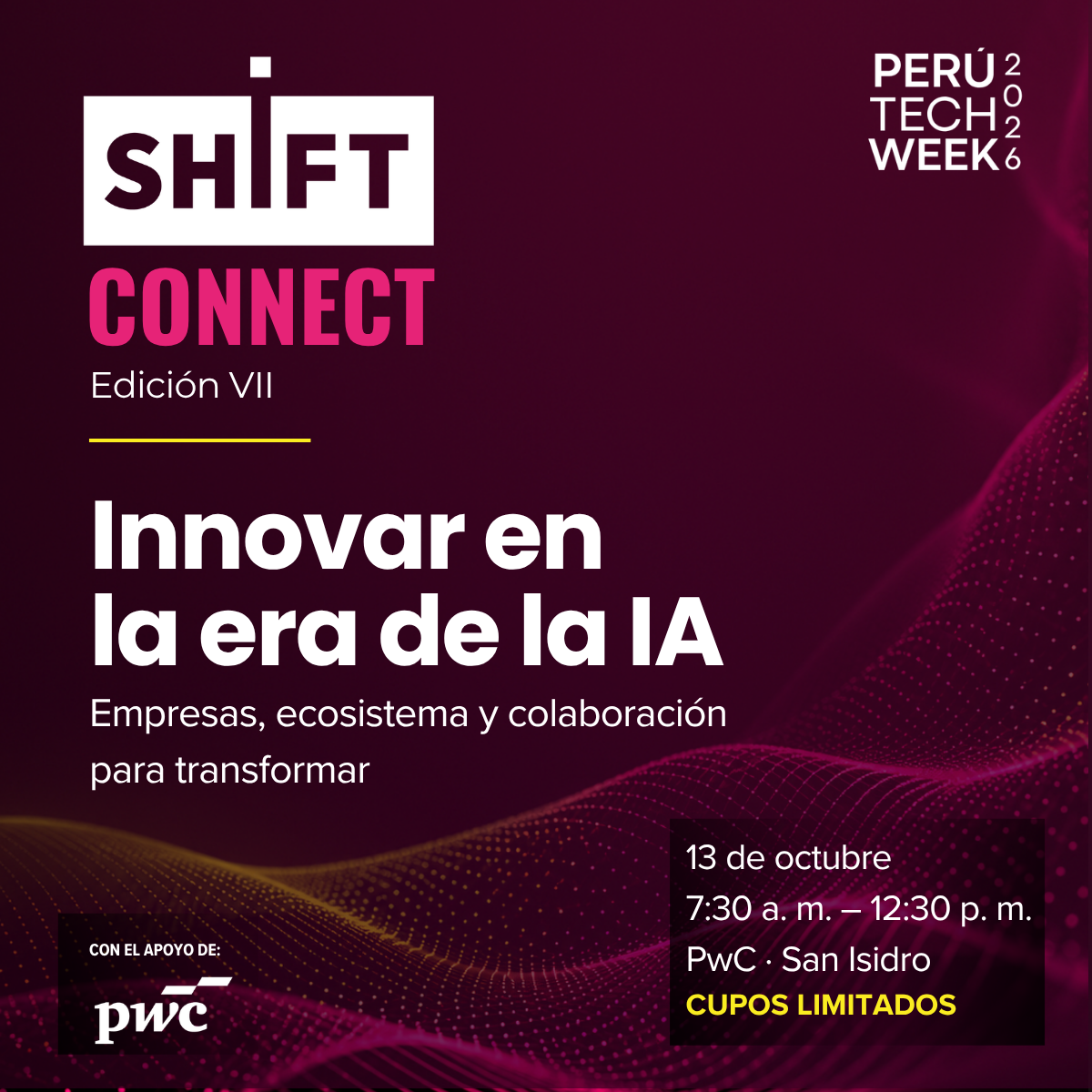 SHIFT Connect VII - Innovate in the Age of AI (Peru Tech Week Edition)