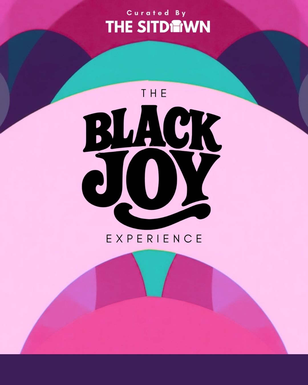 The Sitdown presents: THE BLACK JOY EXPERIENCE 2026