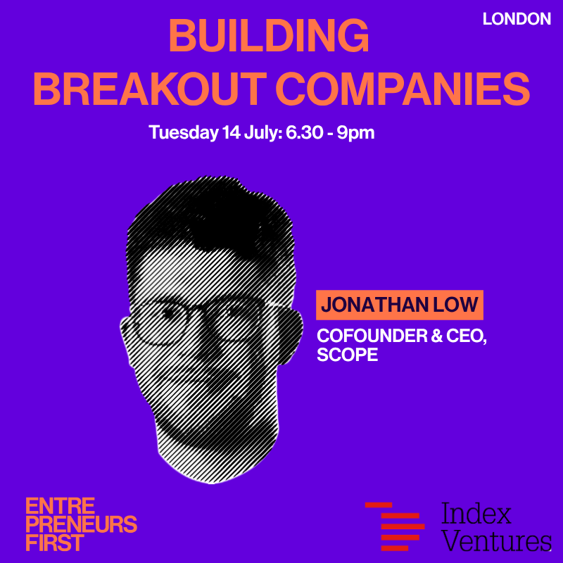 Building Breakout Companies: Index Ventures X Scope