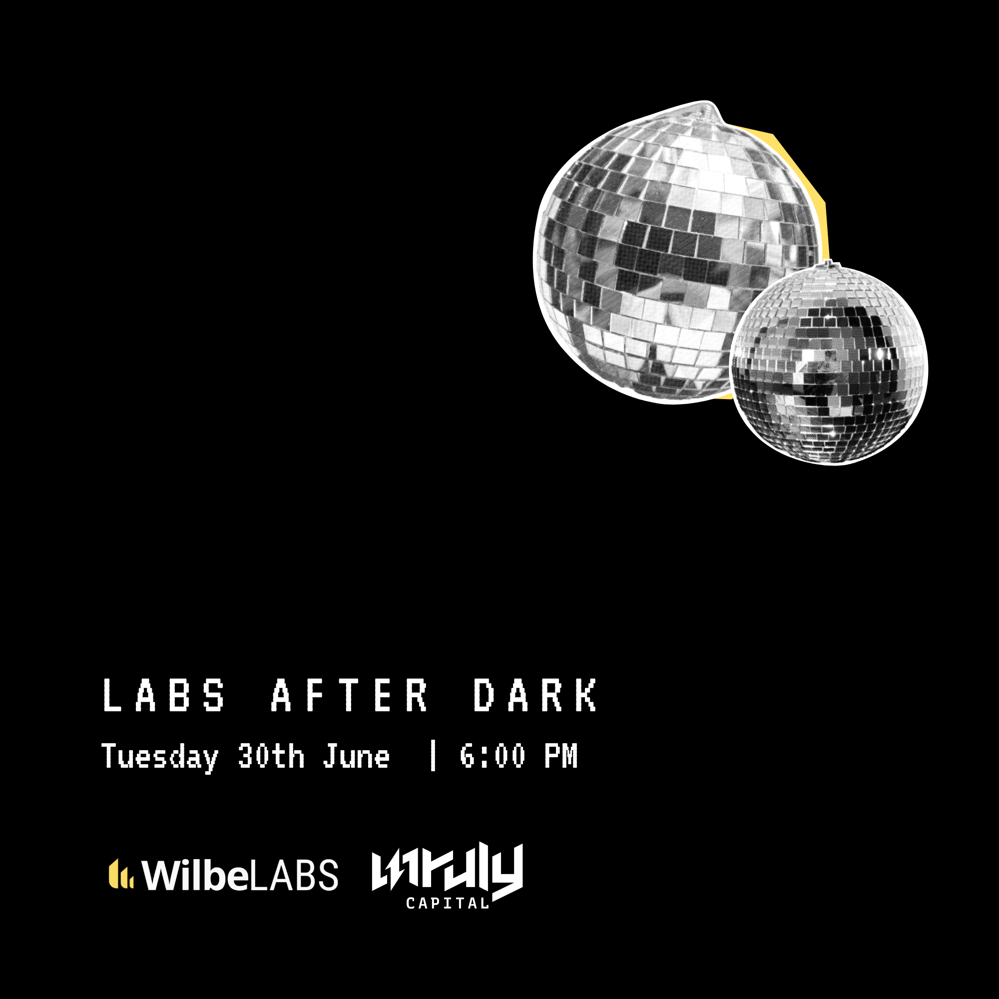 WilbeLABS x Unruly Capital - Labs After Dark