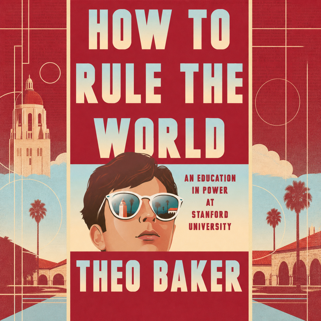 August - How to Rule the World by Theo Baker