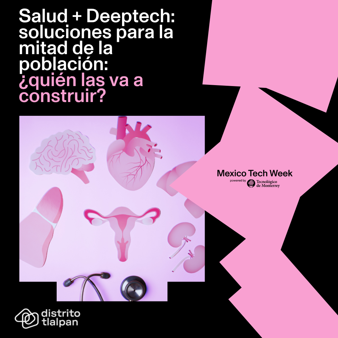 Salud + Deeptech: soluciones para la mitad de la población, ¿quién las va a construir?