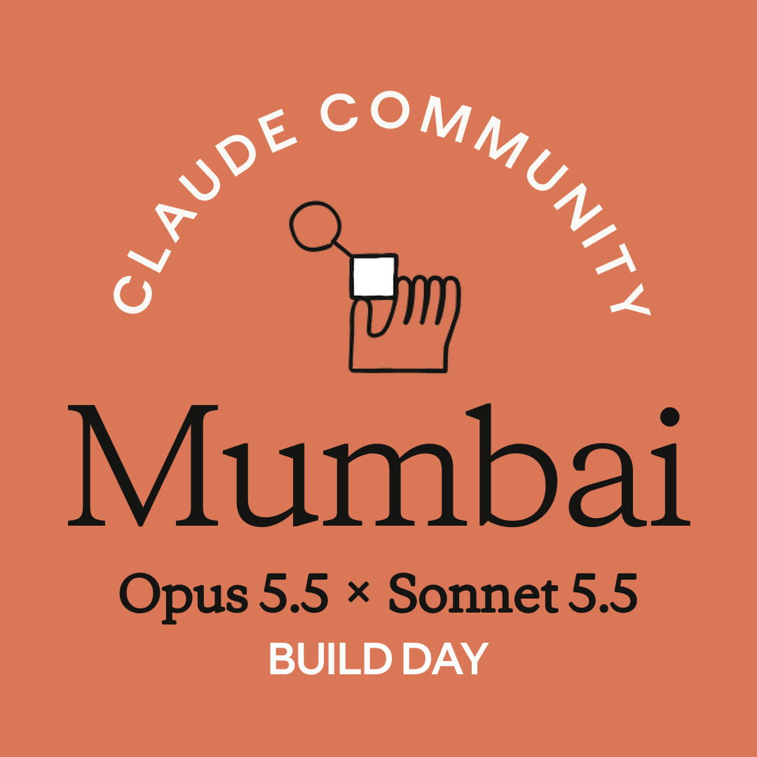 Mumbai | Claude Opus 5.5 x Sonnet 5.5 Build Day