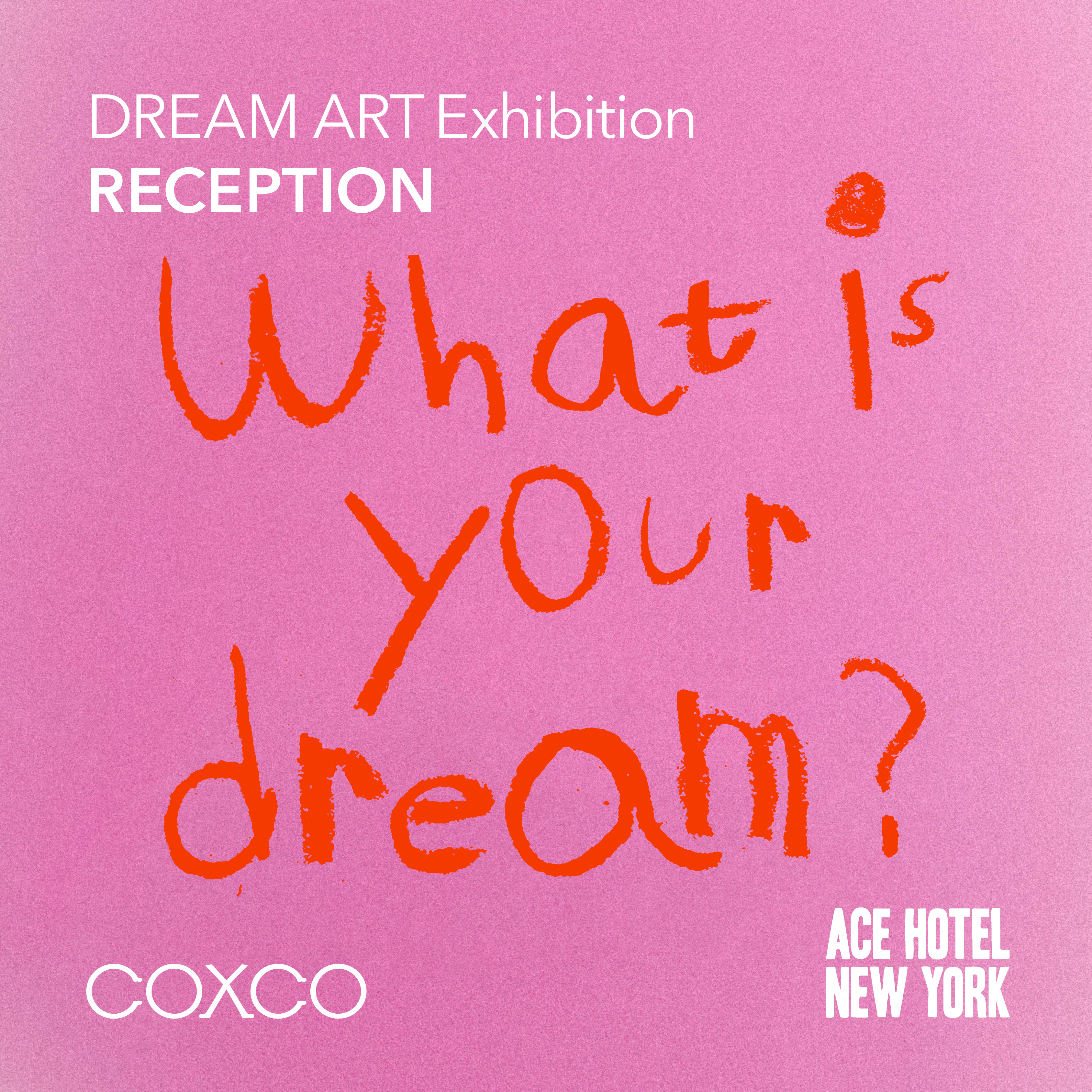 Cover art for #DREAM ART Exhibition by coxco — Launch Party RSVP — Ace Hotel New York