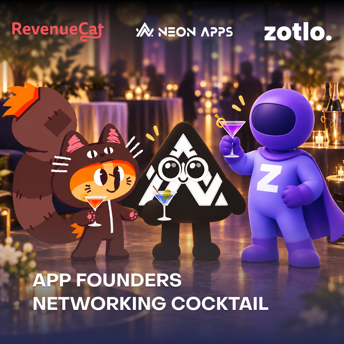 RevenueCat × Zotlo × Neon Apps App Founders Networking Cocktail