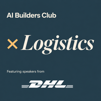 AI Builders Club × Logistics - What it actually takes to put AI into logistics.