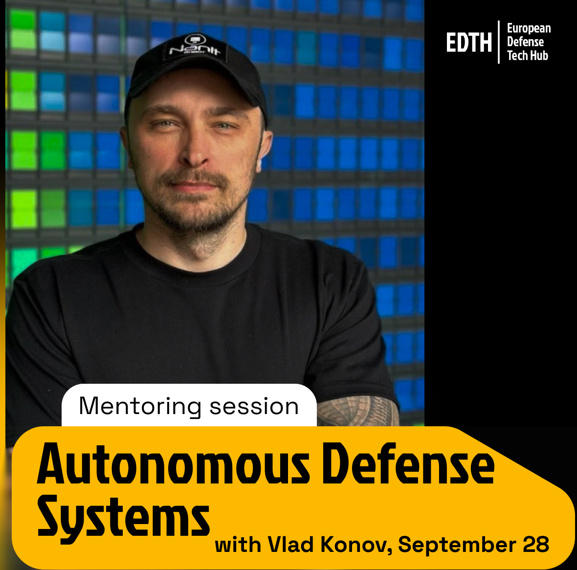 EDTH x Vlad Konov — Appel de Mentorat : Systèmes de Défense Autonomes