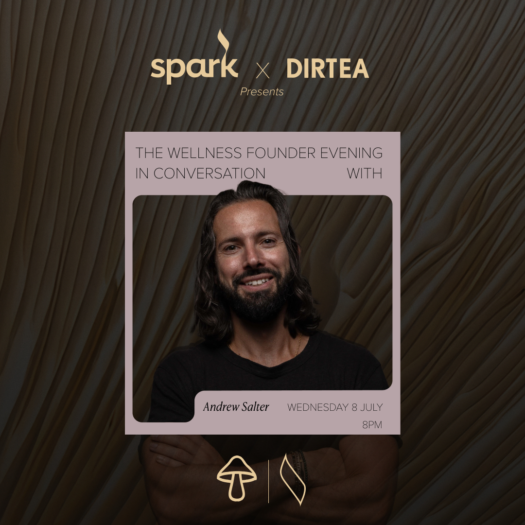 SPARK X DIRTEA Wellness Founders Evening