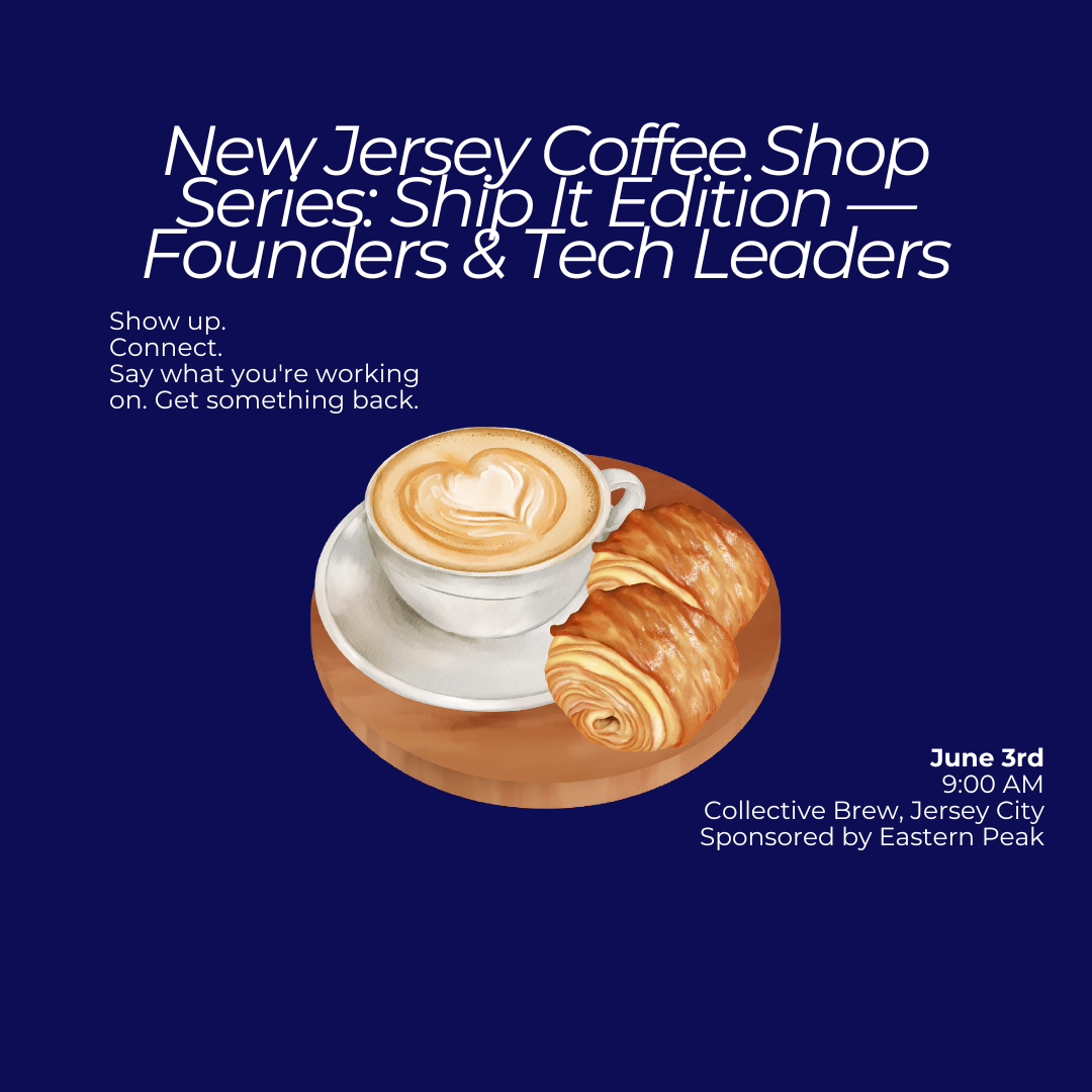 Cover art for #New Jersey Coffee Shop Series: Ship It Edition — Founders & Tech Leaders, Sponsored by Eastern Peak. — The Collective Brew