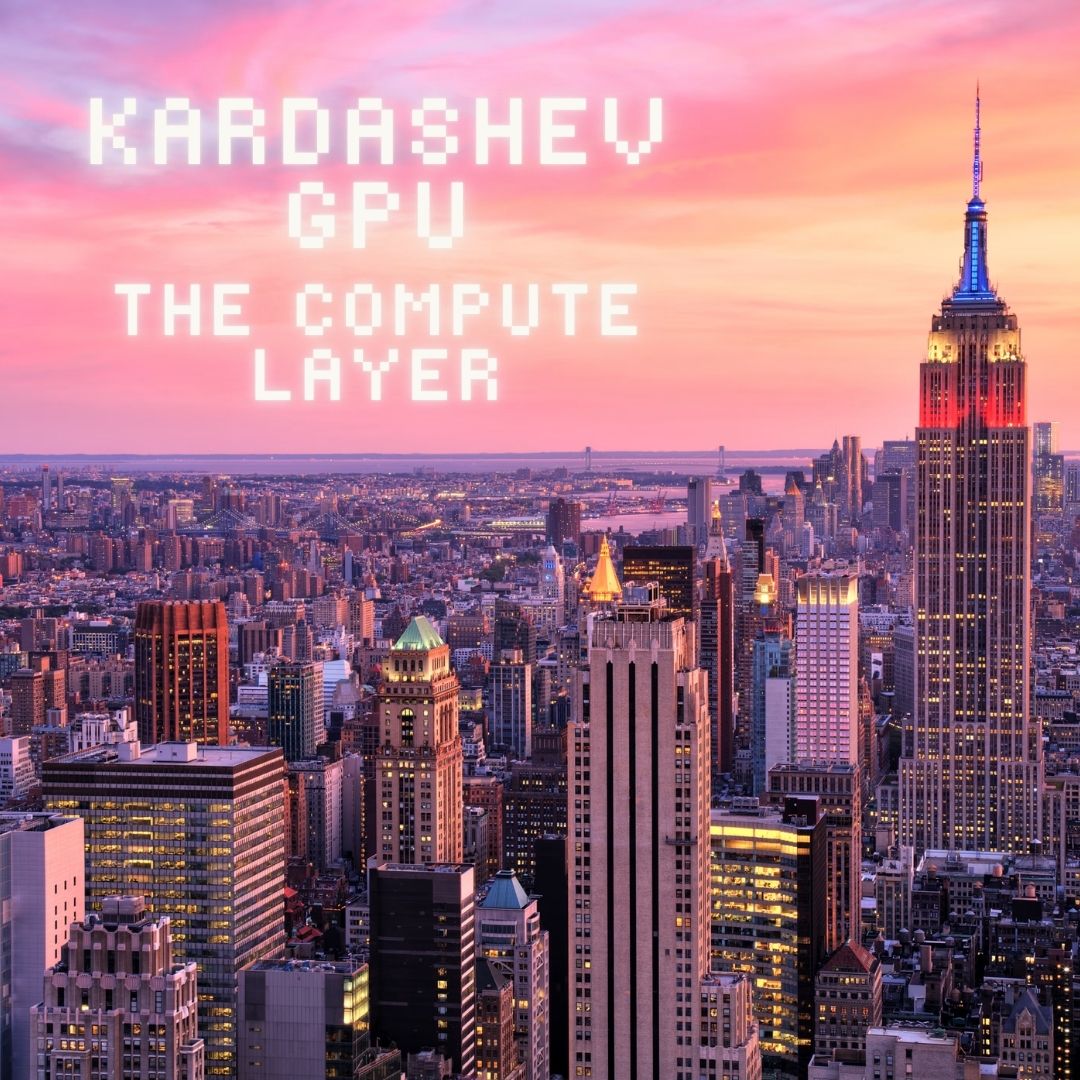 La Capa de Cómputo - GPU Kardashev