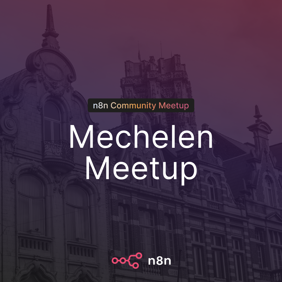Encuentro de la Comunidad n8n - Mechelen - #002 - La Secuela