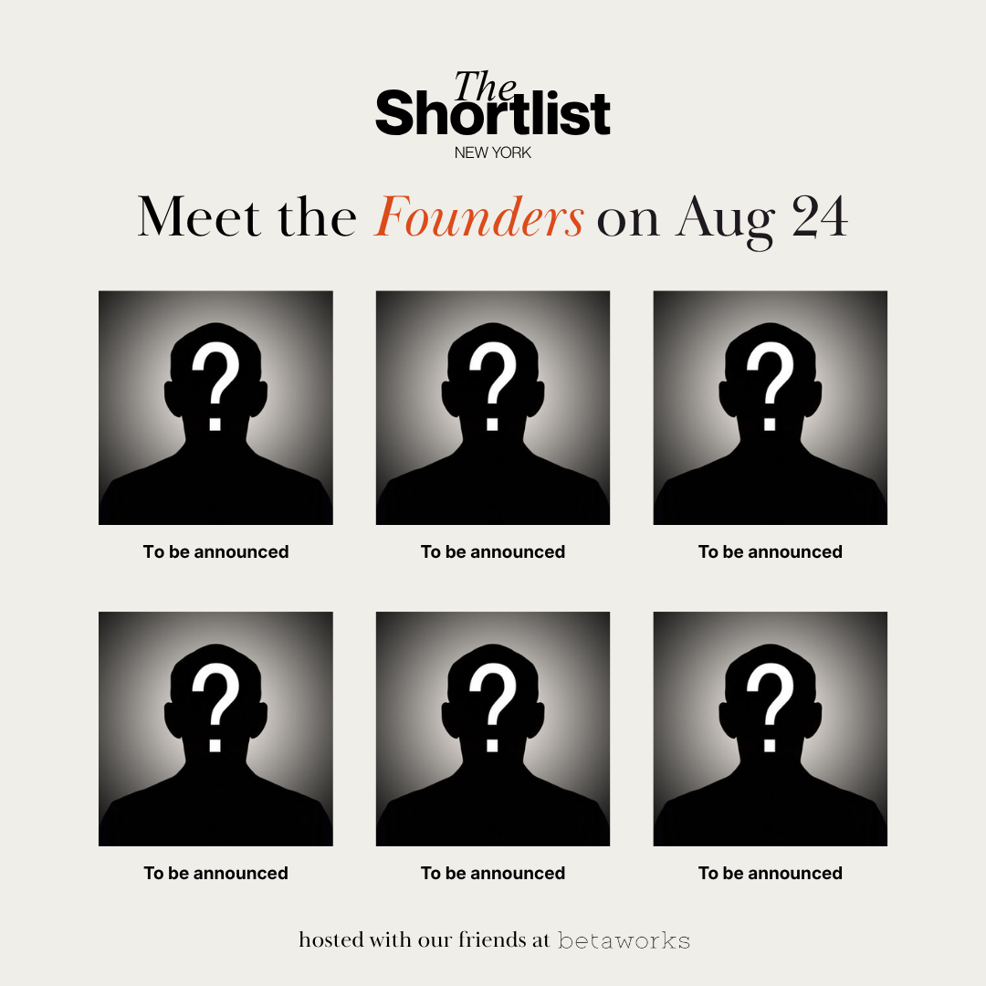 The Shortlist: August Founder Showcase