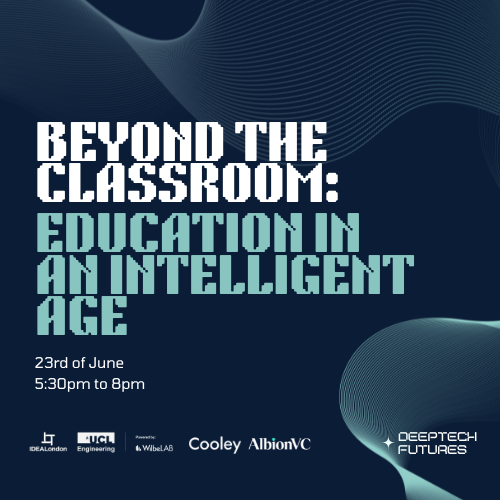 Beyond the Classroom: Education in an Intelligent Age @ IDEALondon