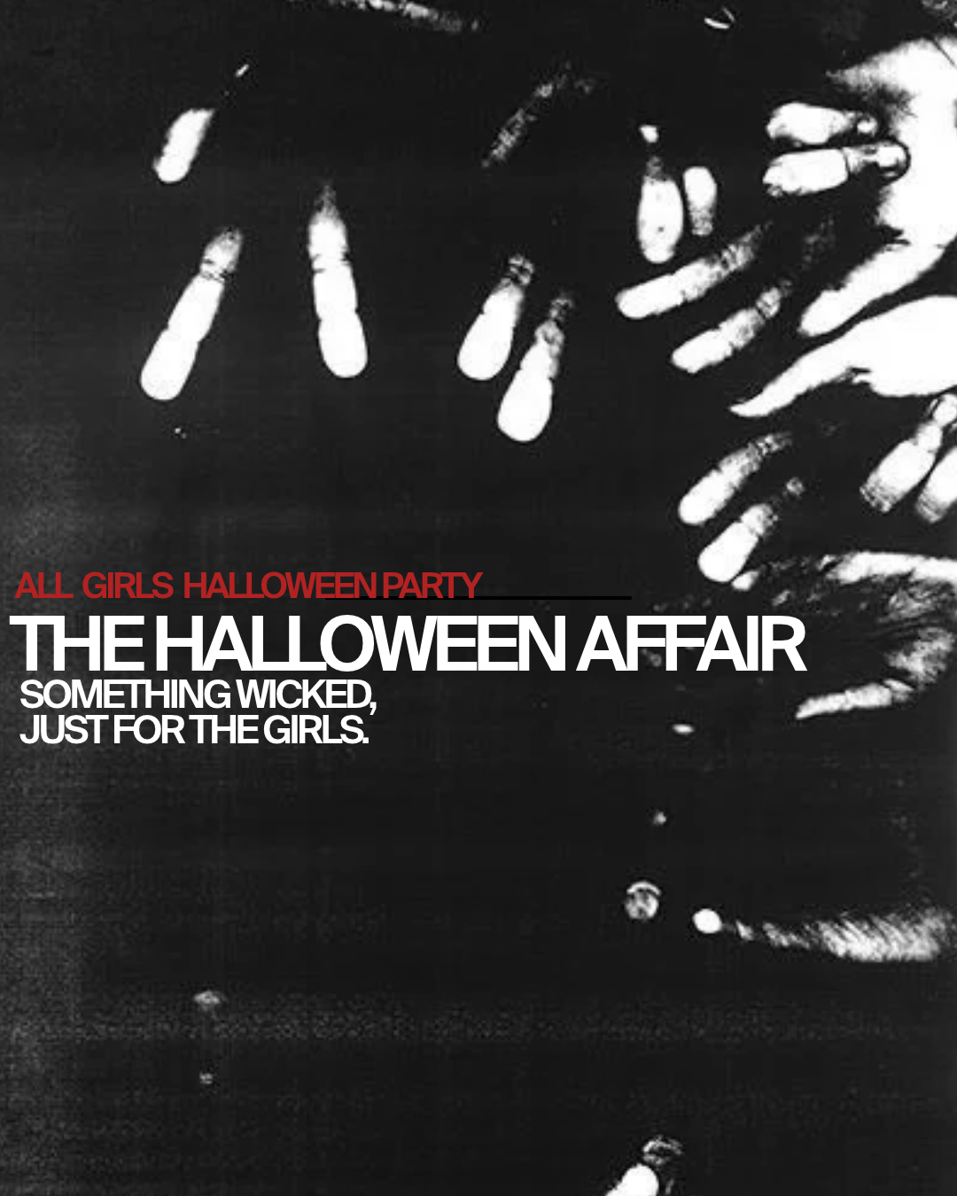 THE HALLOWEEN AFFAIR - ALL GIRLS PARTY