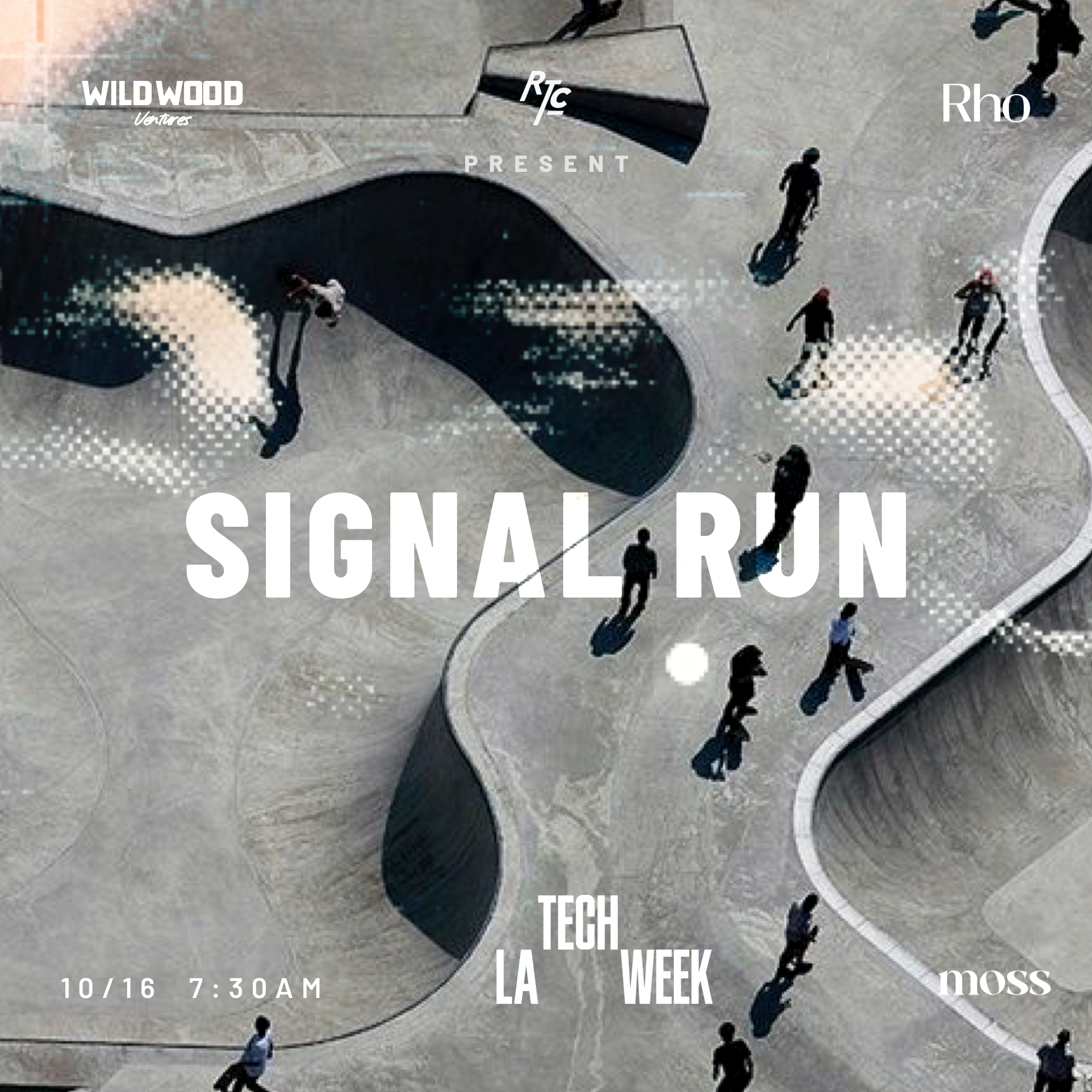 Signal Run #LATechWeek | Presented by Wildwood Ventures, Rho, Moss Venice
