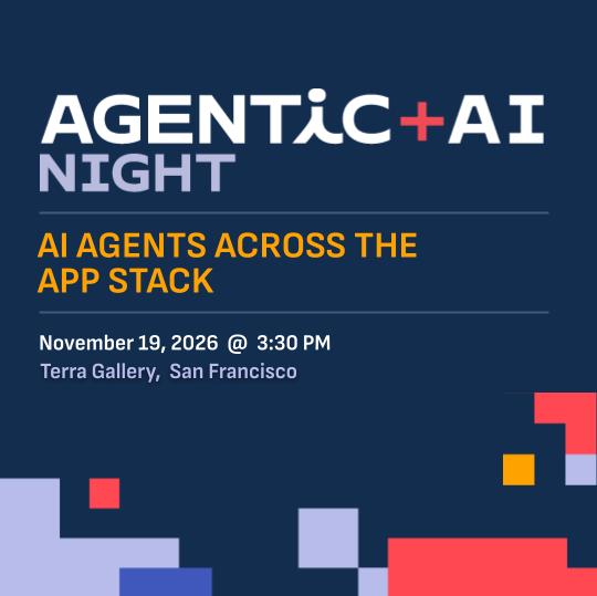 Agentic + AI Night: AI Agents Across the App Stack