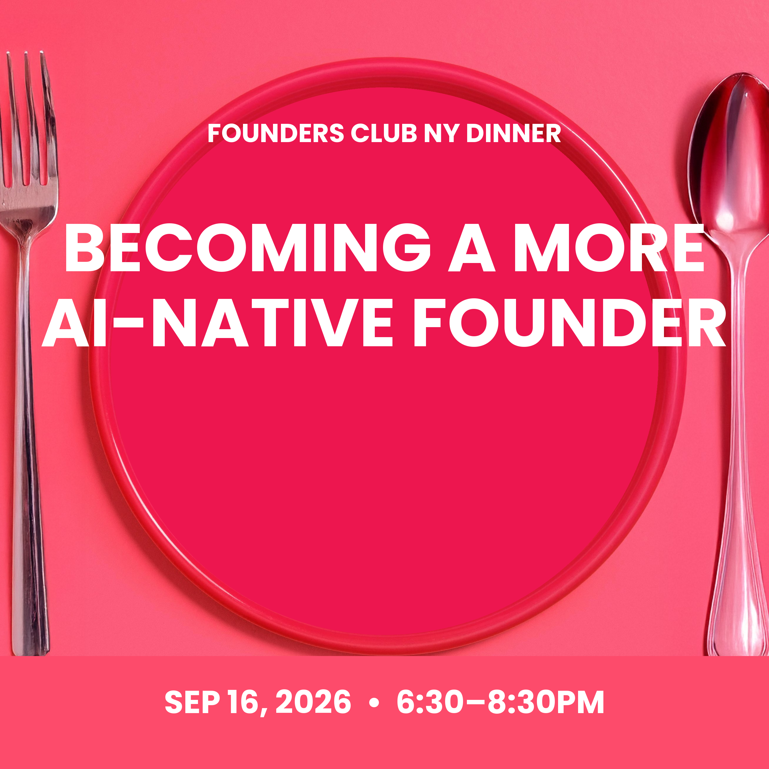 Founders Club NY Dinner: Ein AI-nativer Gründer werden