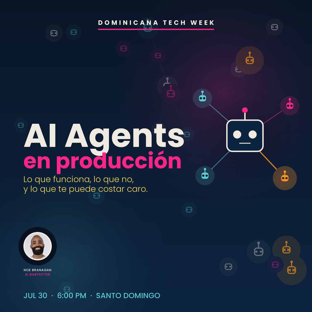 Colocando Agentes de IA em Produção: O Que Funciona, O Que Não Funciona e O Que Pode Custar Caro | Semana de Tecnologia Dominicana