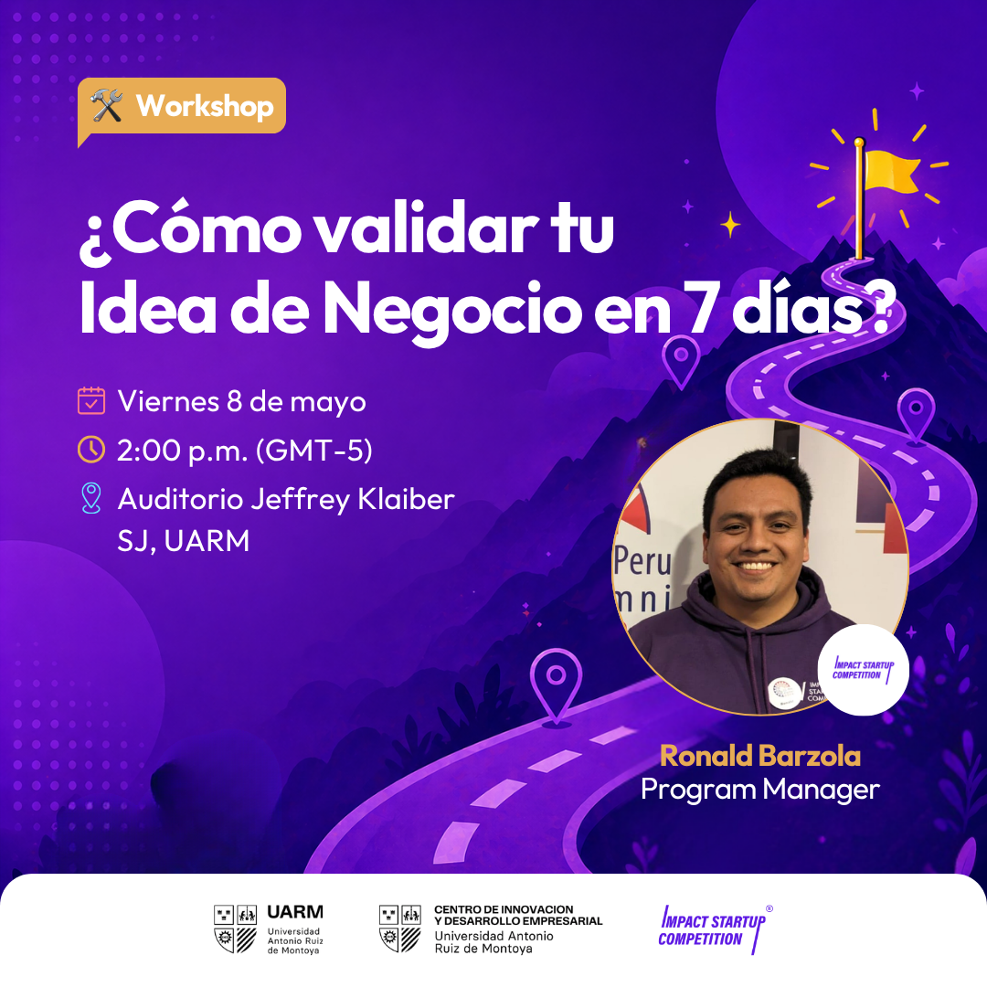 Workshop: ¿Cómo validar tu Idea de Negocio en 7 días? ft. ISC UARM