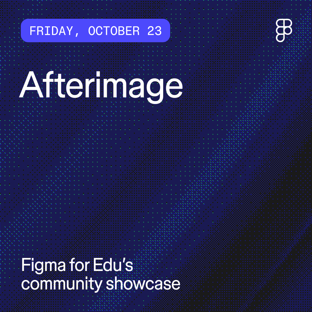 Afterimage: Выставка сообщества Figma для образования
