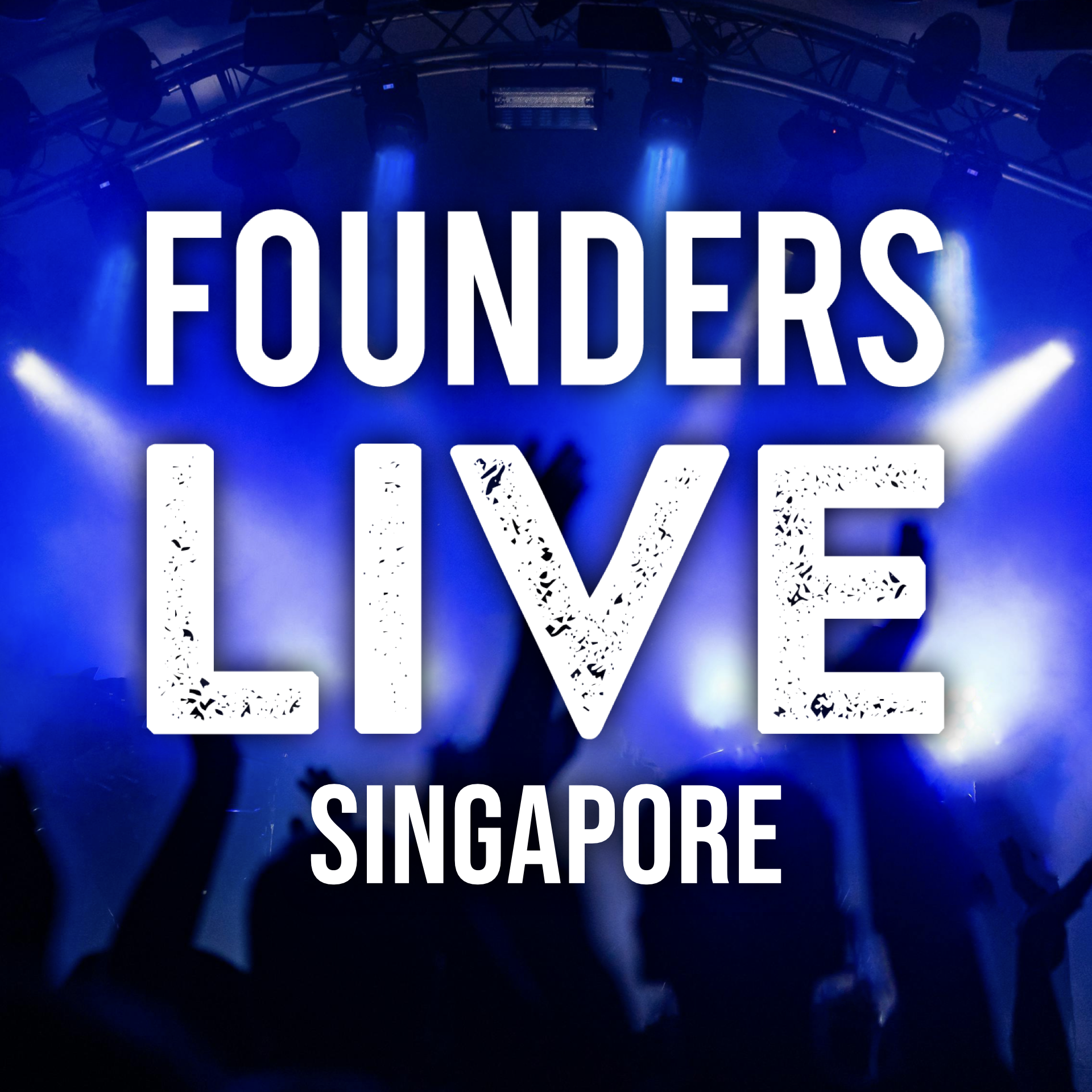 Founders Live Singapore