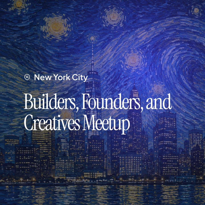 Builders, Founders, and Creatives Meetup