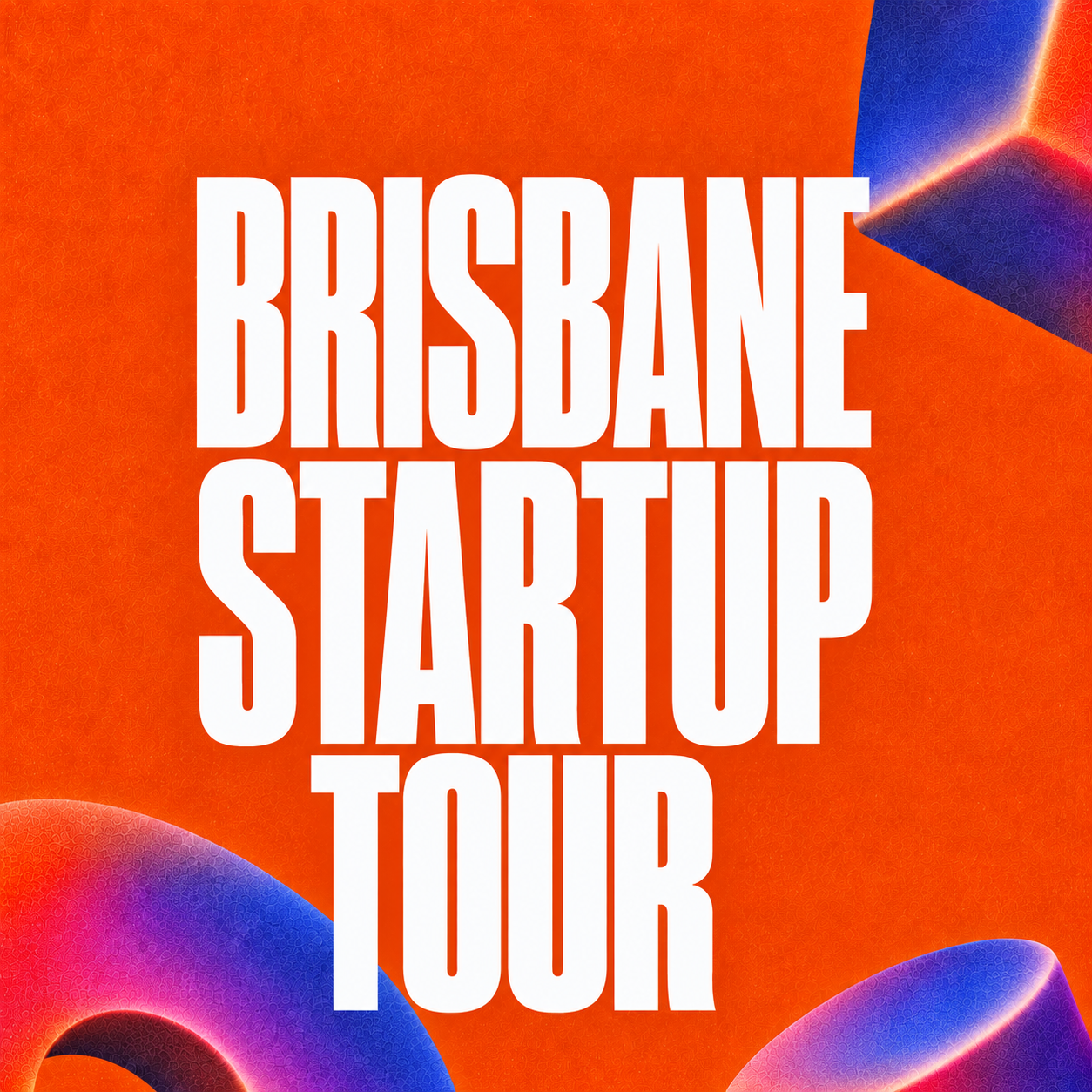 Brisbane Startup Tour