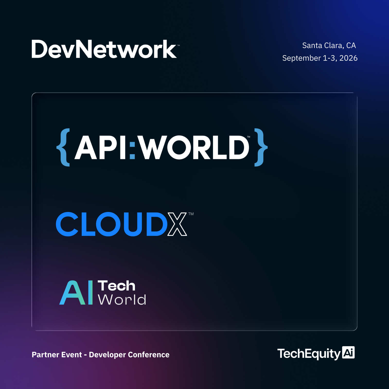 DevNetwork: API World + CloudX + AI TechWorld