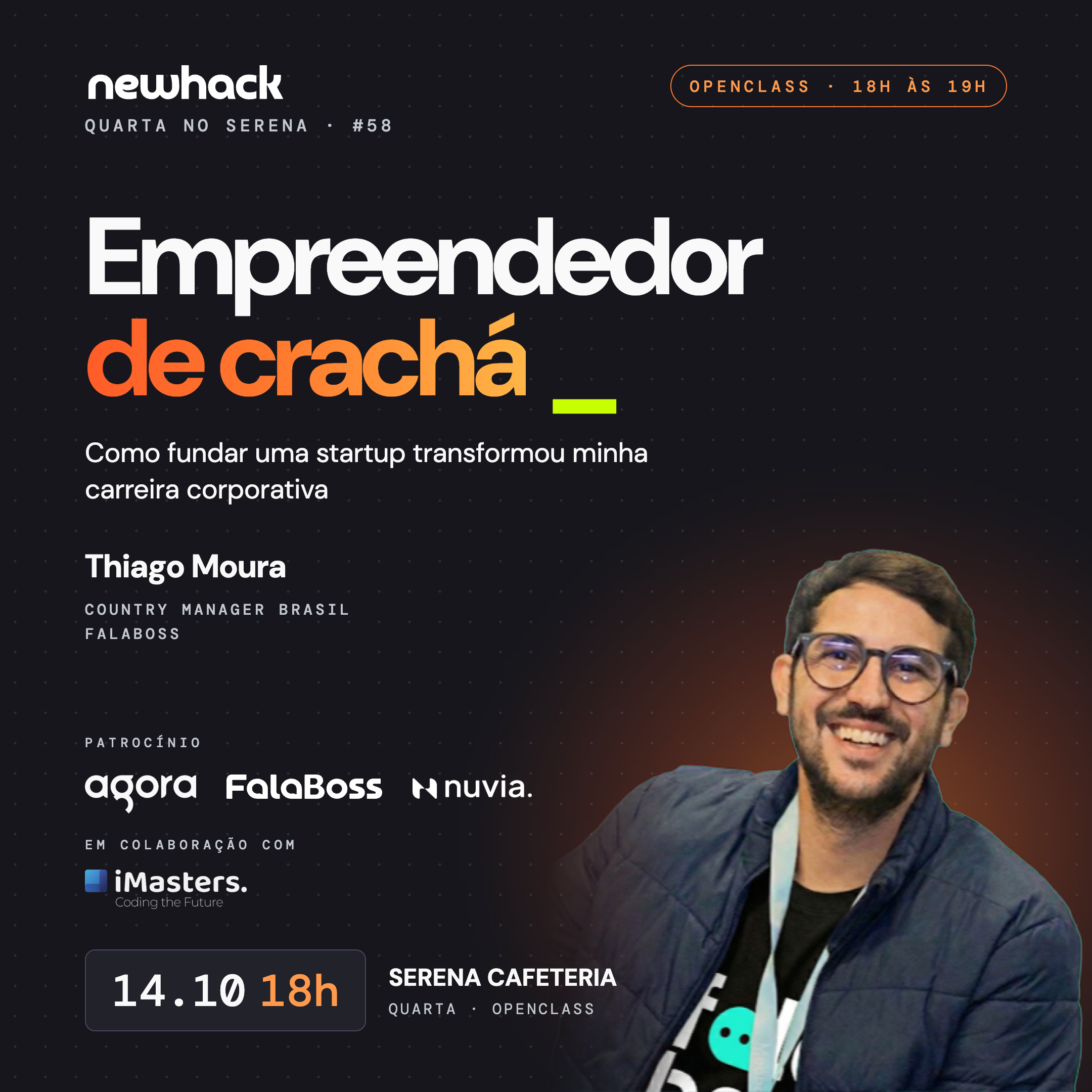 Quarta no Serena #58 | Openclass: Empreendedor de Crachá com Thiago Moura (FalaBoss)