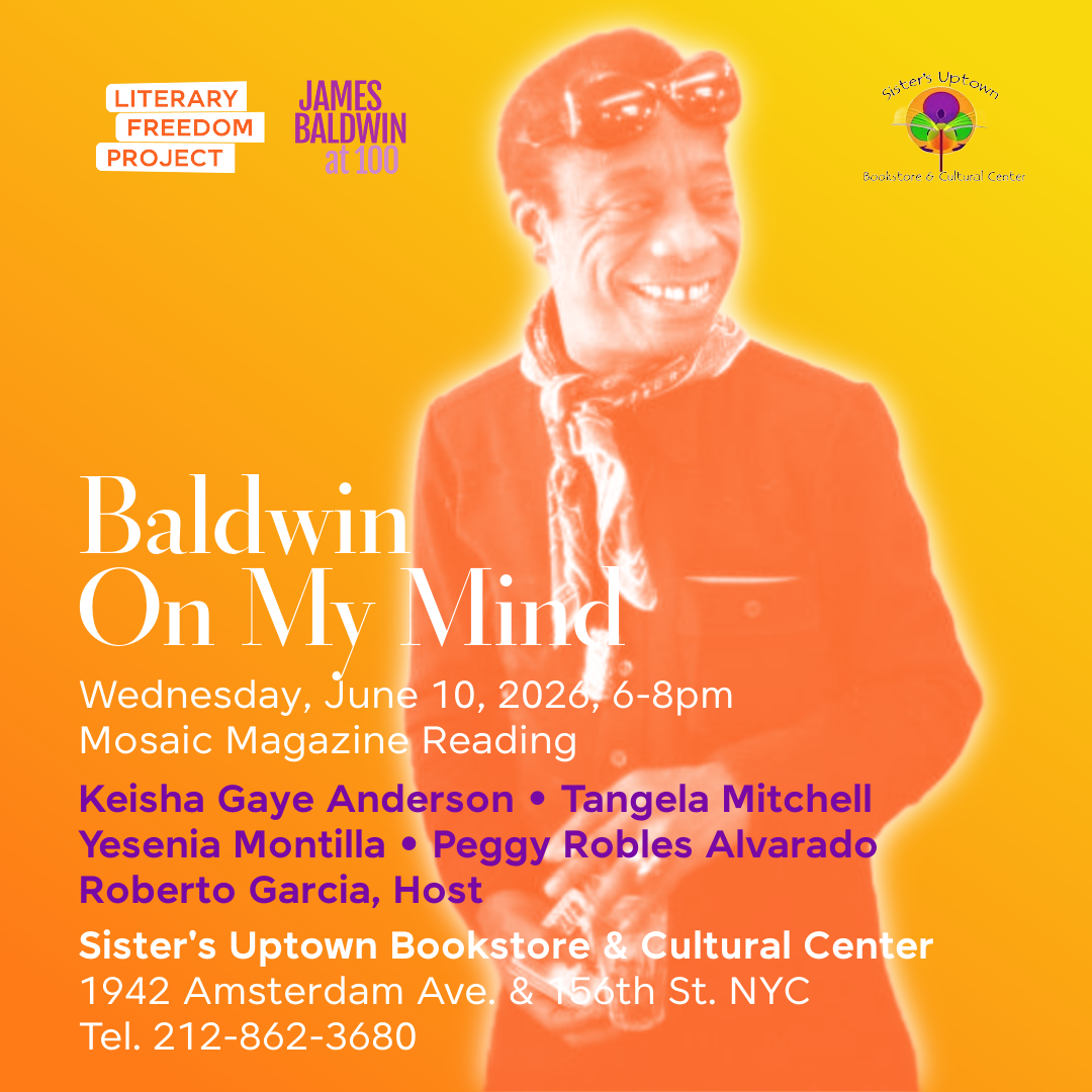 Cover art for #Baldwin on My Mind: a Mosaic Magazine Reading — Sister's Uptown Bookstore