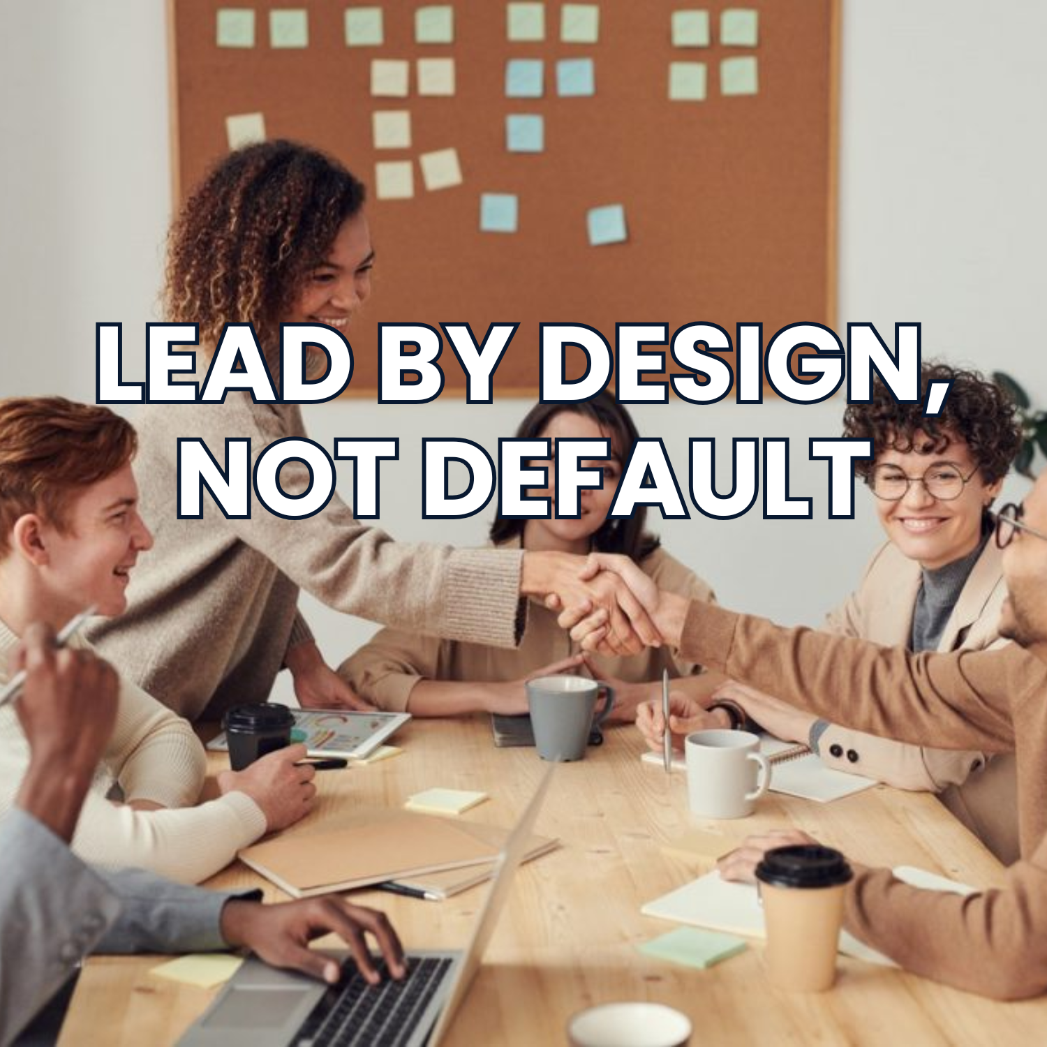 Lead by Design, Not Default: Building Awareness and Presence as a Leader