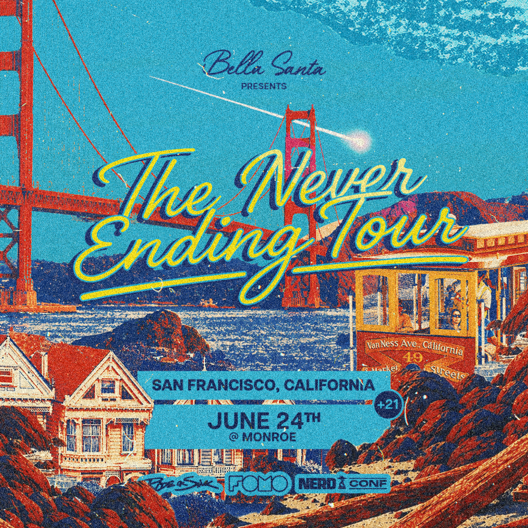 Cover art for #The Never Ending Tour - BELLA SANTA — Monroe SF