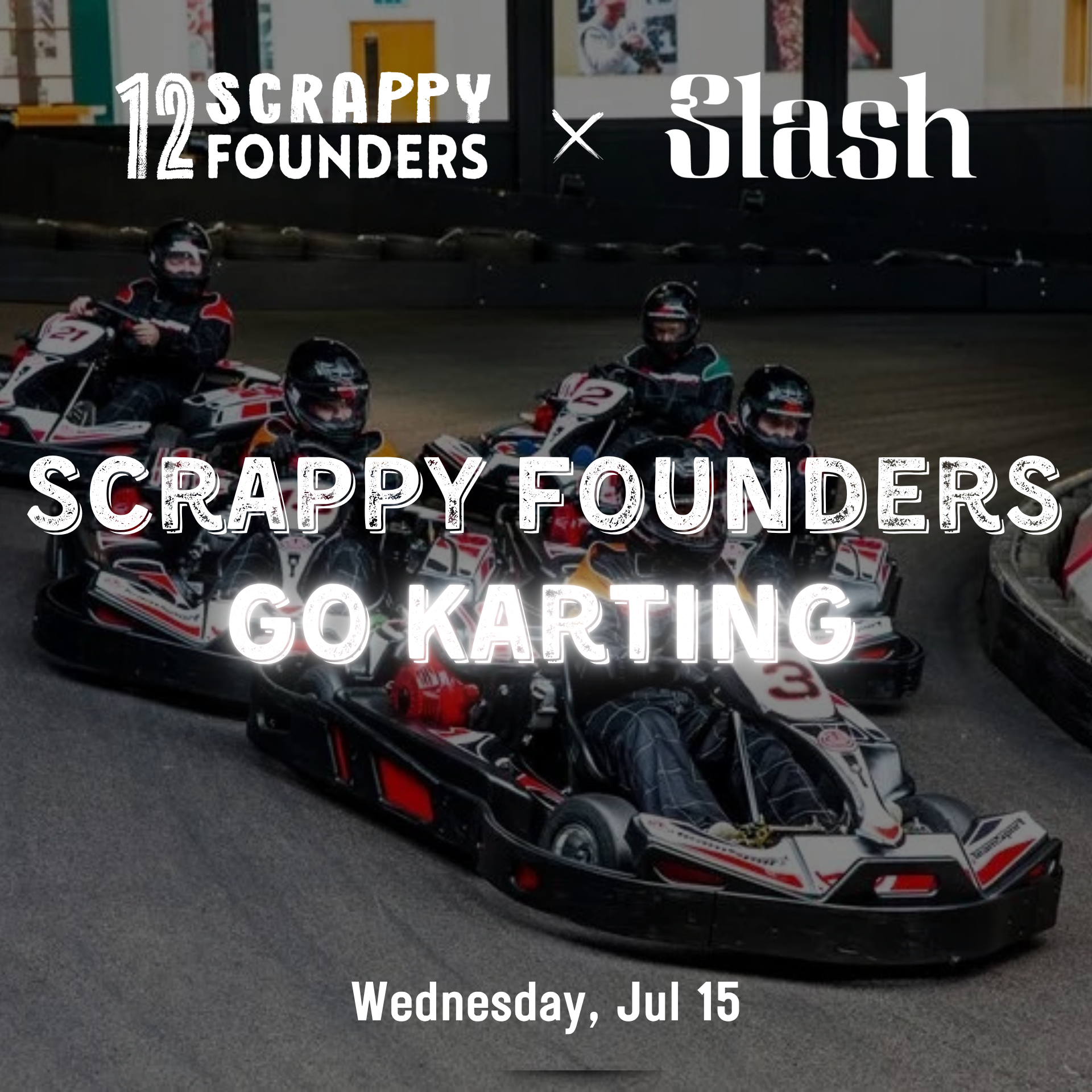 Scrappy Founders Go Karting