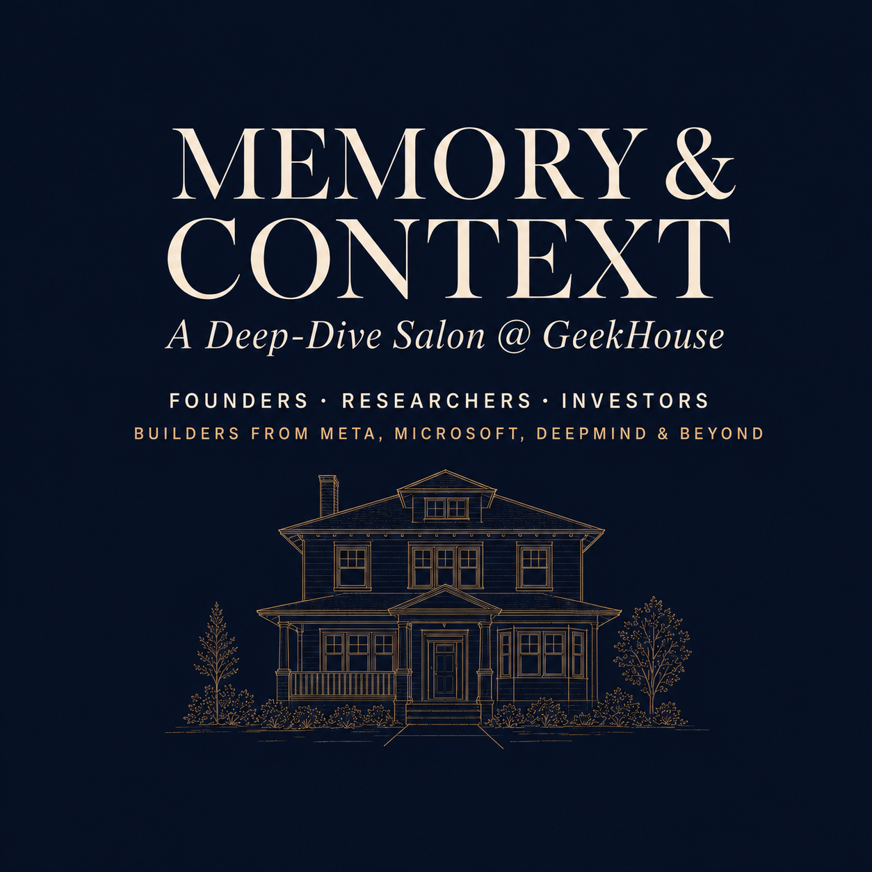 Memory & Context — A Deep-Dive Salon @ GeekHouse