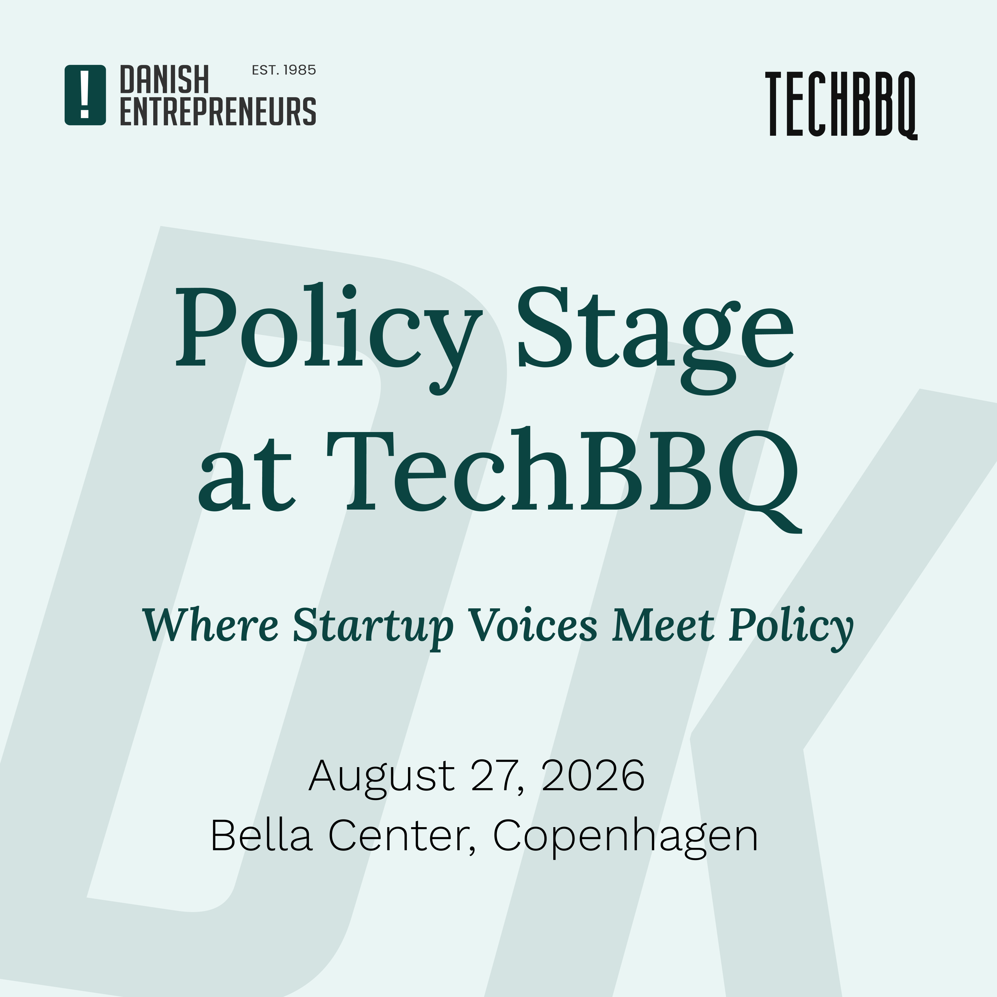 Policy Stage - Danish Entrepreneurs x TechBBQ