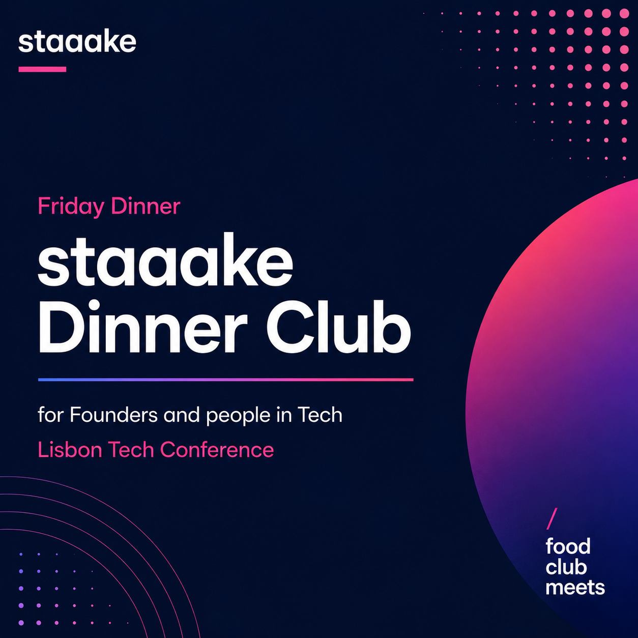 staaake Side Event: Friday Tech/AI Dinner staaake Dinner Club