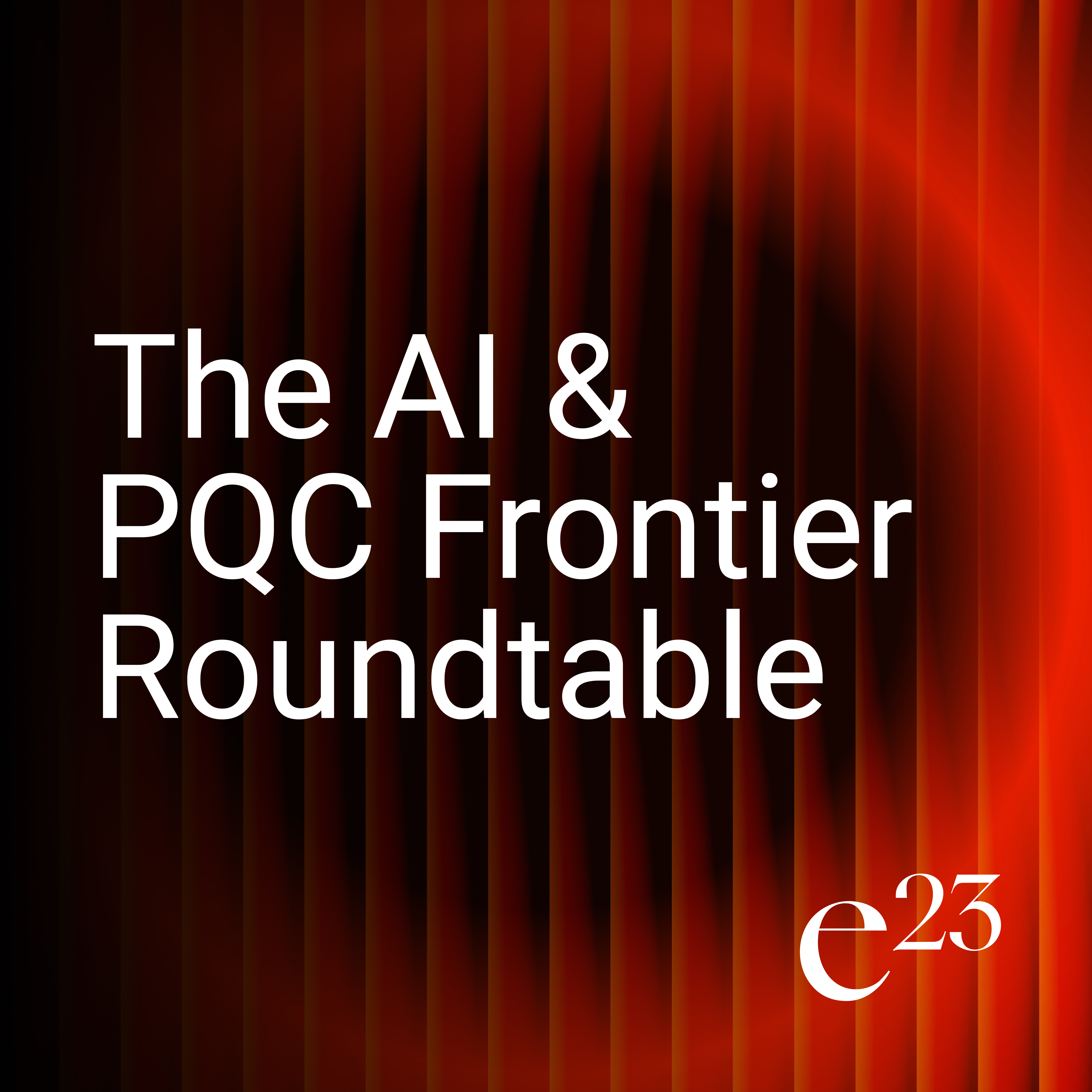 e23: La Mesa Redonda sobre IA y PQC
