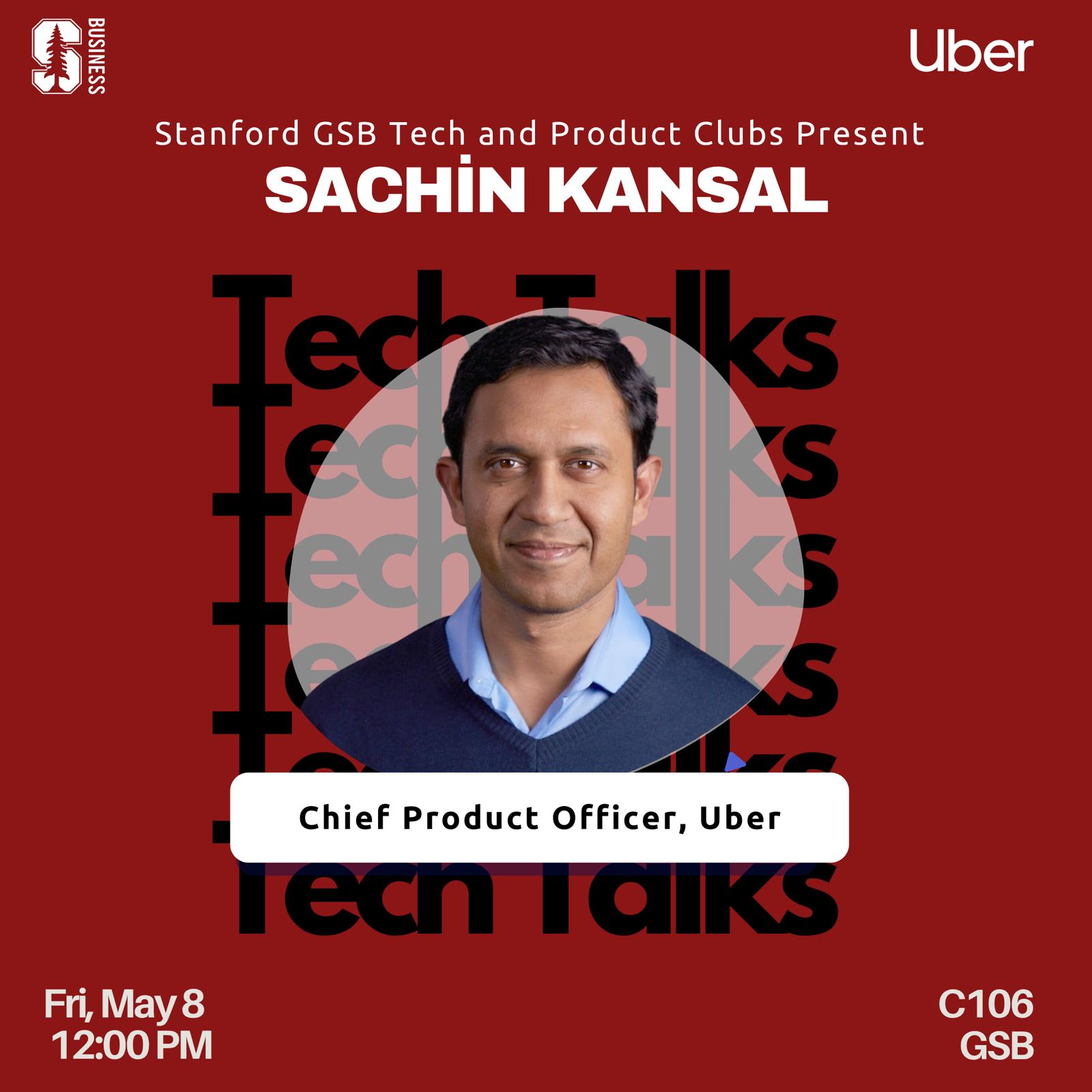 Stanford Fireside Chat with Uber's Chief Product Officer, Sachin Kansal