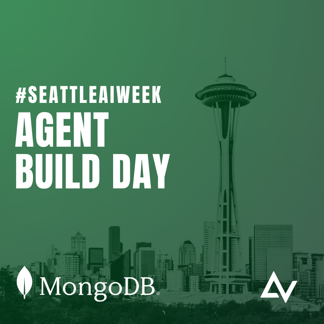 #SeattleAIWeek: Agent Build Day with MongoDB & Cerebral Valley