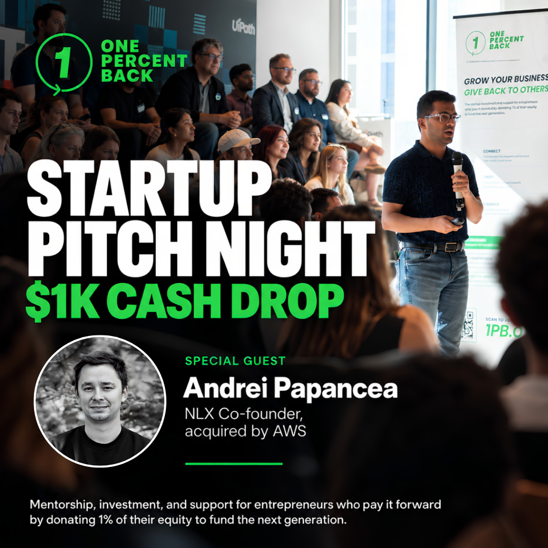Startup Pitch Night: $1K Cash Drop + Special Guest: Andrei Papancea (NLX Co-founder, acq. by AWS)