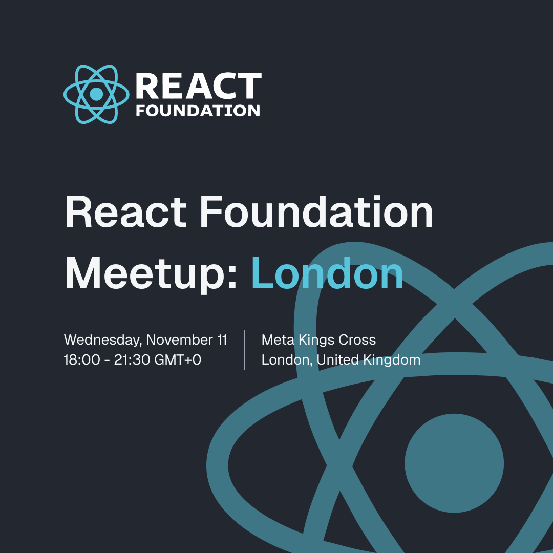 React Foundation Meetup: London