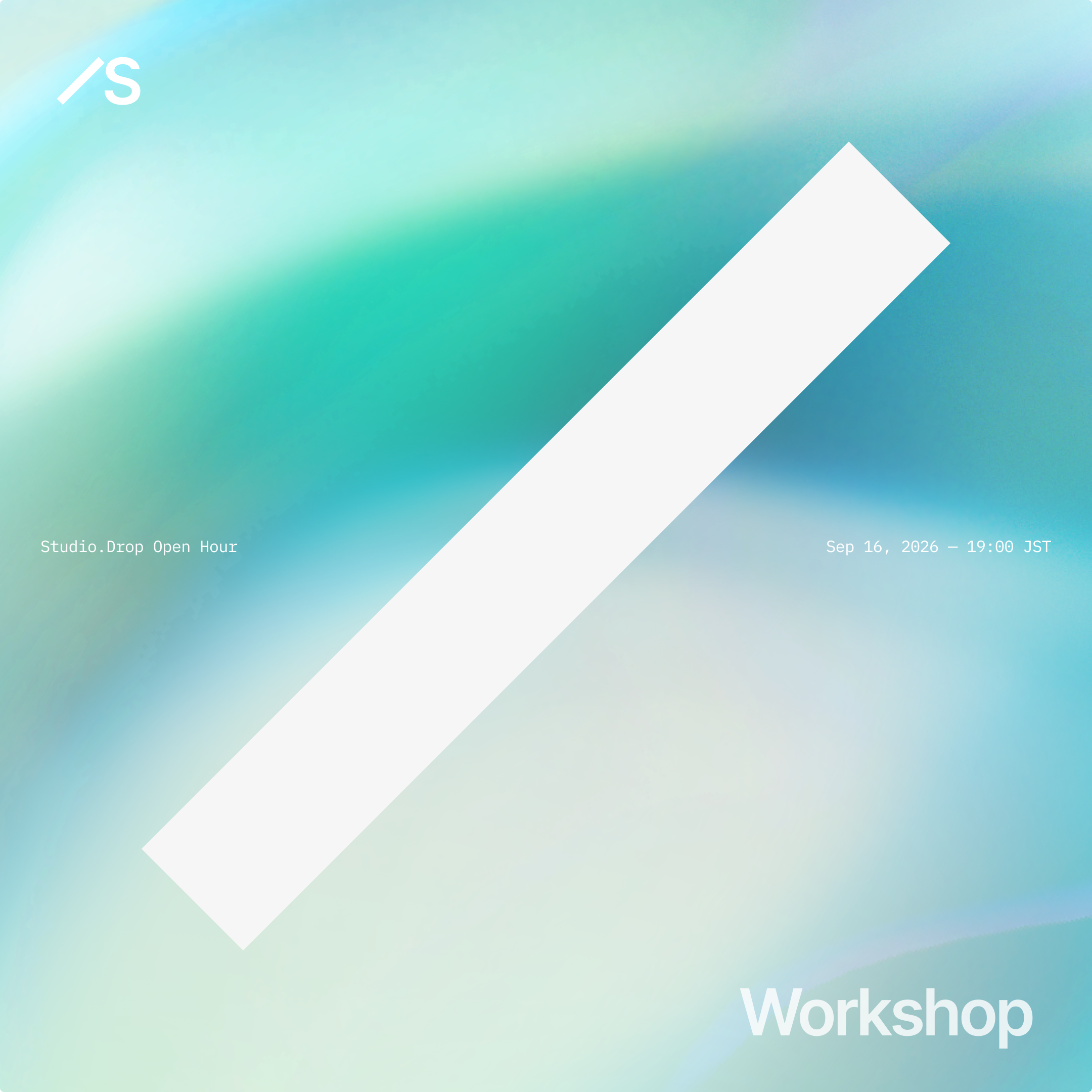 Studio.Drop Open Hour #01
