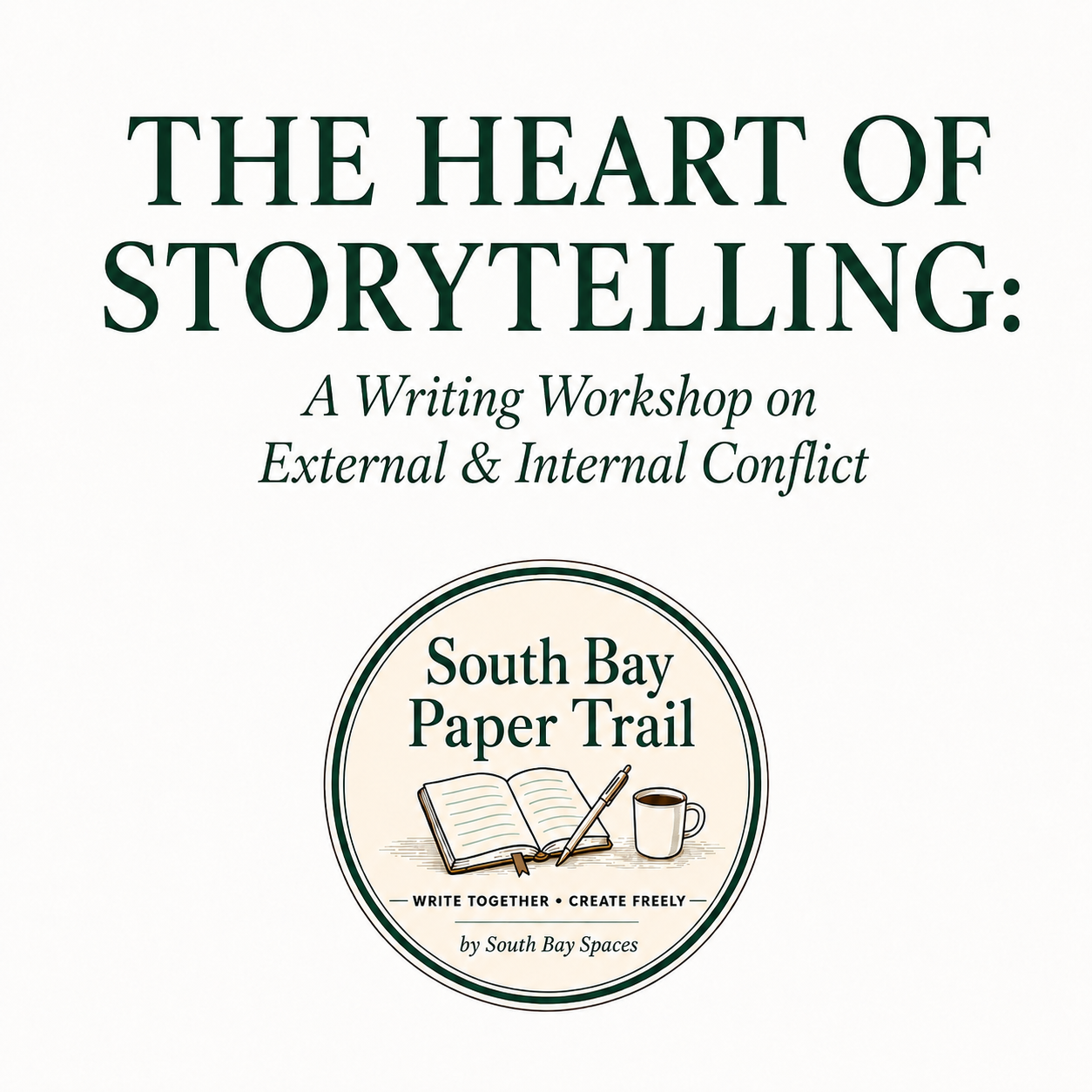 The Heart of Storytelling: A Writing Workshop on External & Internal Conflict