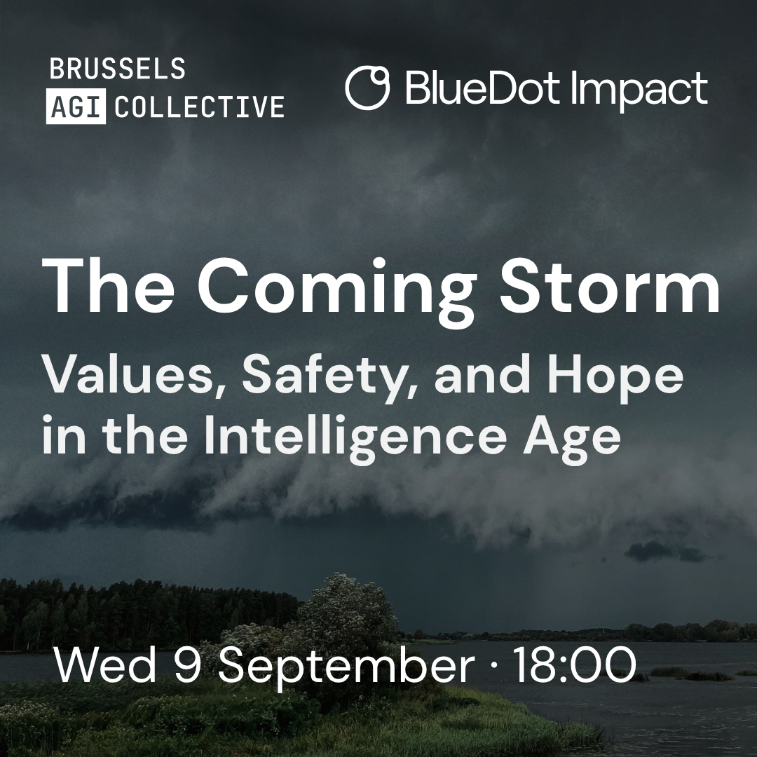 The Coming Storm: Values, Safety, and Hope in the Age of Intelligence (Brussels AGI Collective)
